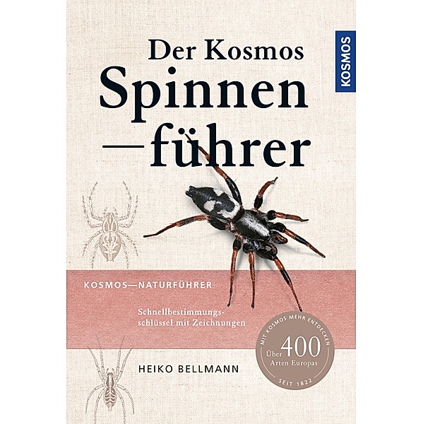 Der Kosmos Spinnenführer / Kosmos-Naturführer, Heiko Bellmann
