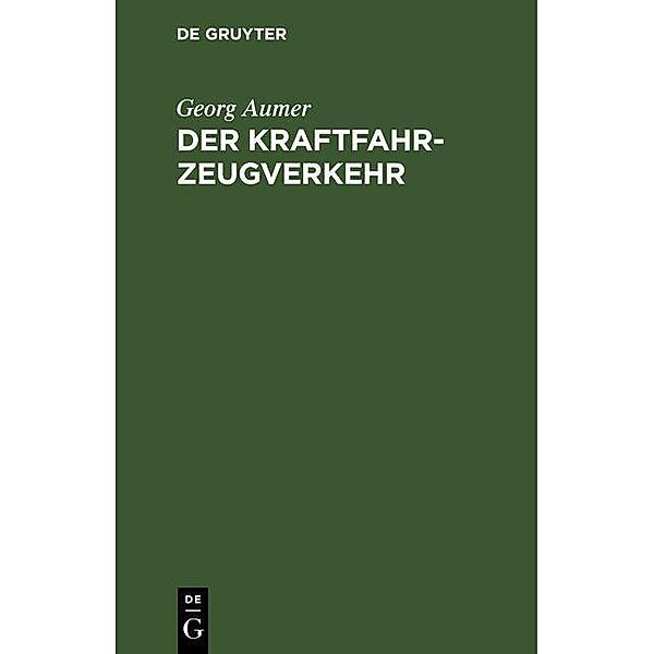 Der Kraftfahrzeugverkehr, Georg Aumer