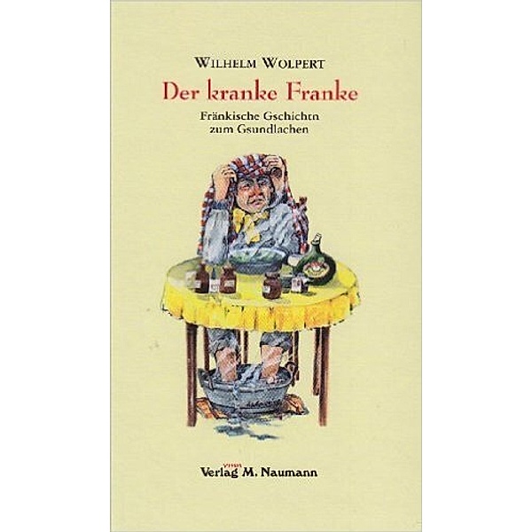 Der kranke Franke, Wilhelm Wolpert