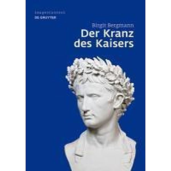 Der Kranz des Kaisers / Image & Context Bd.6, Birgit Bergmann