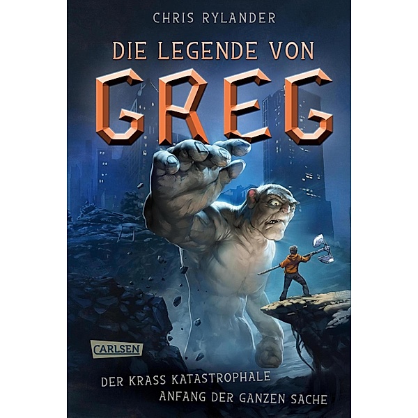 Der krass katastrophale Anfang der ganzen Sache / Die Legende von Greg Bd.1, Chris Rylander
