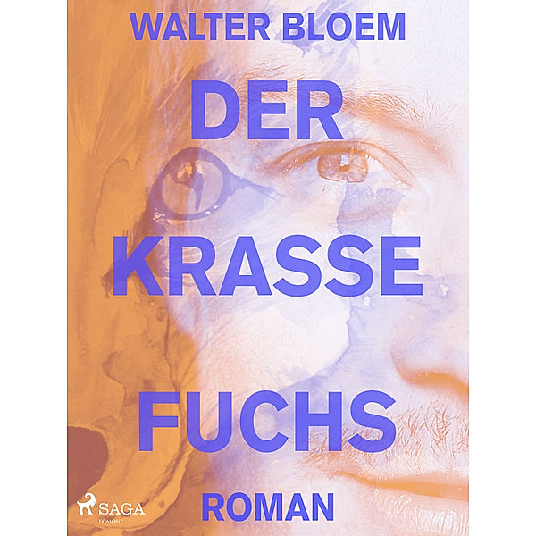 Der krasse Fuchs, Walter Bloem
