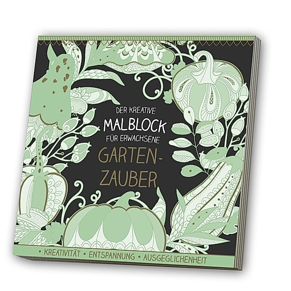 Der kreative Malblock für Erwachsene - Gartenzauber, m. Audio-CD