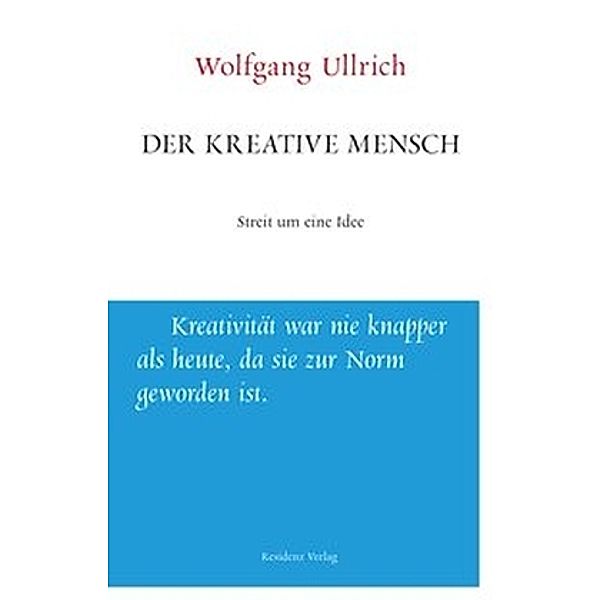 Der kreative Mensch, Wolfgang Ullrich