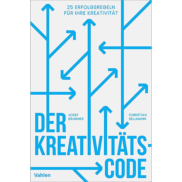 Der Kreativitätscode, Josef Brunner, Christian Sellmann