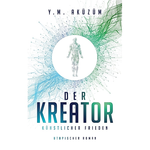Der Kreator / Der Kreator Bd.1, Y. M. Aküzüm