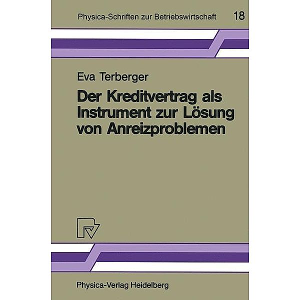 Der Kreditvertrag als Instrument zur Lösung von Anreizproblemen / Physica-Schriften zur Betriebswirtschaft Bd.18, Eva Terberger
