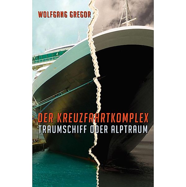 Der Kreuzfahrtkomplex, Wolfgang Gregor