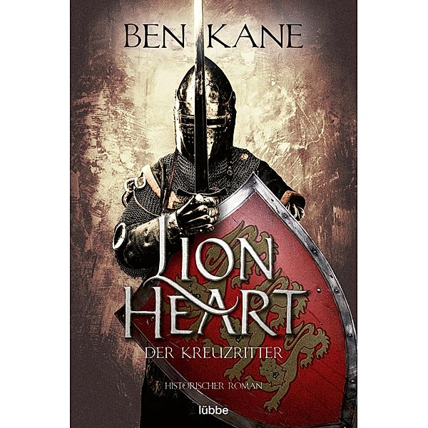 Der Kreuzritter / Lionheart Bd.2, Ben Kane