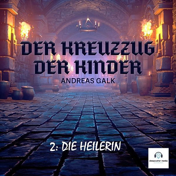 Der Kreuzzug der Kinder - 2 - Der Kreuzzug der Kinder, Andreas Galk