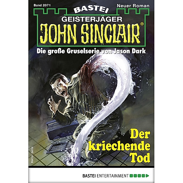 Der kriechende Tod / John Sinclair Bd.2071, Marc Freund
