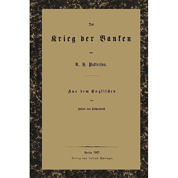 Der Krieg der Banken, Robert Hogarth Patterson, Holtzendorff Holtzendorff