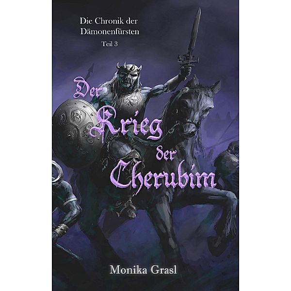Der Krieg der Cherubim / Die Chronik der Dämonenfürsten Bd.3, Monika Grasl