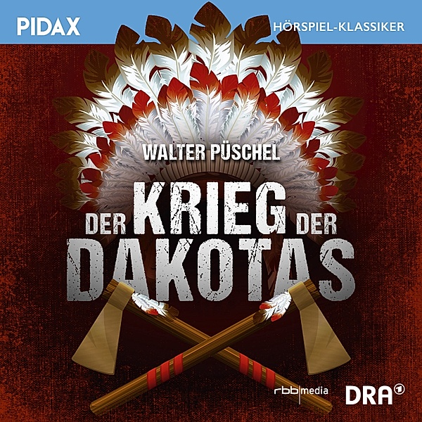 Der Krieg der Dakotas, Walter Pueschel