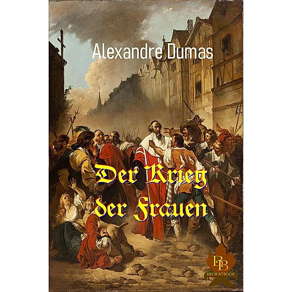 Der Krieg der Frauen, Alexandre Dumas