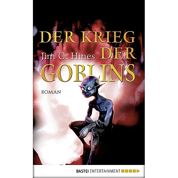 Der Krieg der Goblins / Die Goblin Saga Bd.3, Jim C. Hines