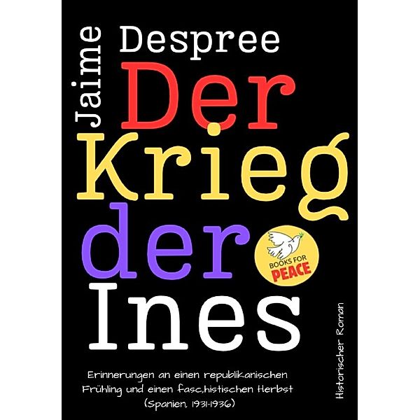 Der Krieg der Ines, Jaime Despree