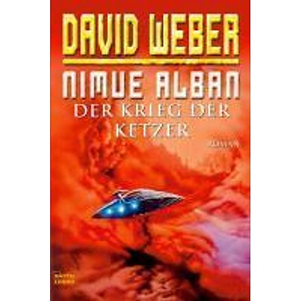 Der Krieg der Ketzer / Nimue Alban Bd.2, David Weber