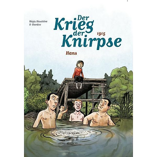 Der Krieg der Knirpse - 1915, Hans, Régis Hautière, Hardoc