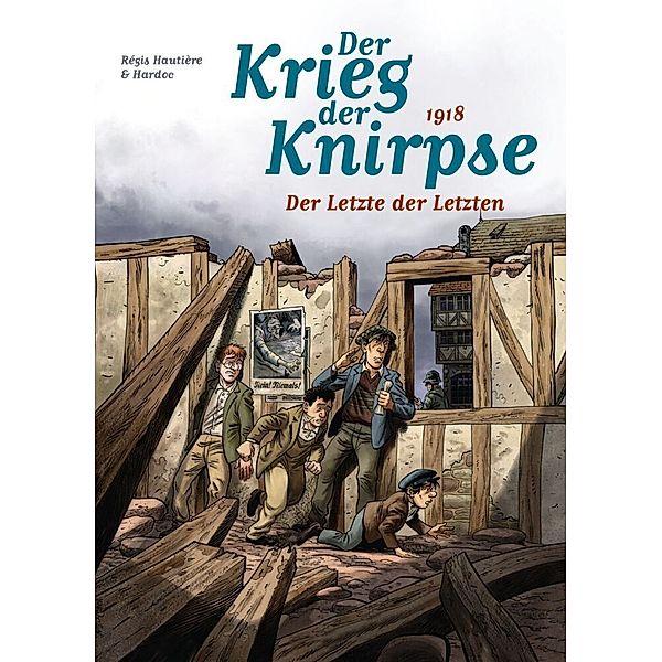 Der Krieg der Knirpse, 1918 - Der Letzte der Letzten, Régis Hautière, Hardoc