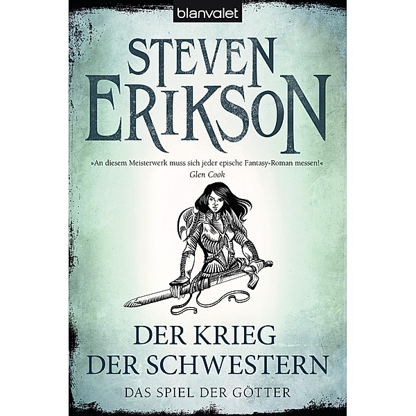 Der Krieg der Schwestern / Das Spiel der Götter Bd.6, Steven Erikson