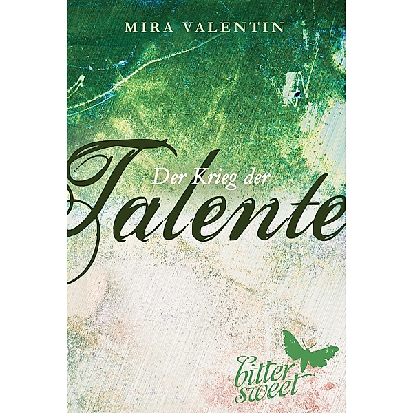 Der Krieg der Talente / Die Talente Bd.3, Mira Valentin
