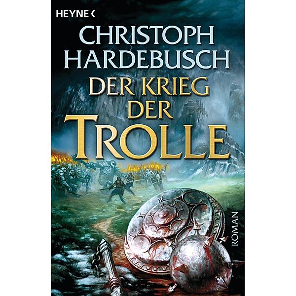 Der Krieg der Trolle / Die Trolle Bd.4, Christoph Hardebusch