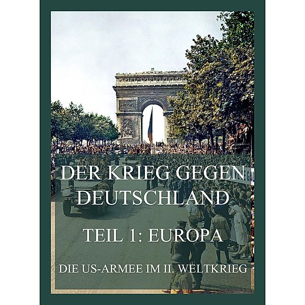 Der Krieg gegen Deutschland, Teil 1: Europa