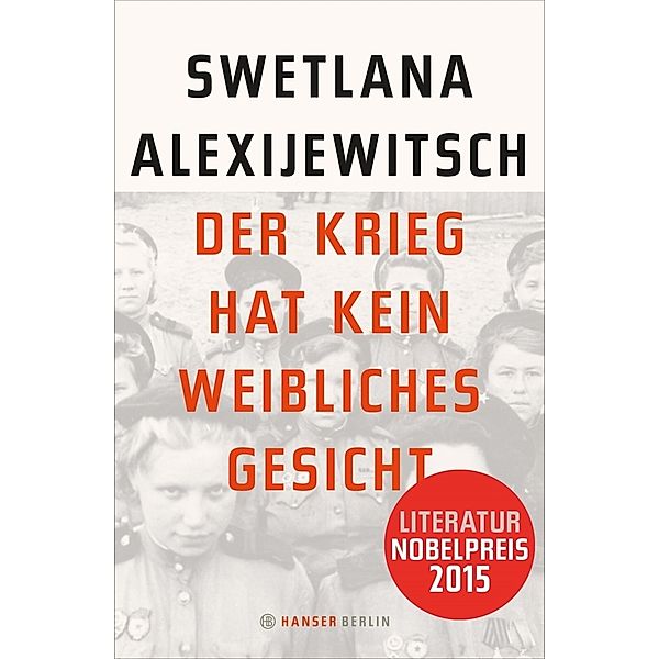 Der Krieg hat kein weibliches Gesicht, Svetlana Alexijevich