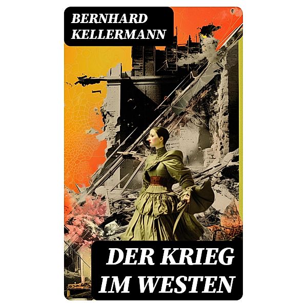 Der Krieg im Westen, Bernhard Kellermann