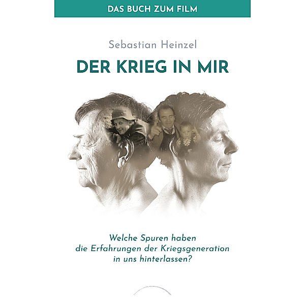 Der Krieg in mir - Das Buch zum Film, Sebastian Heinzel