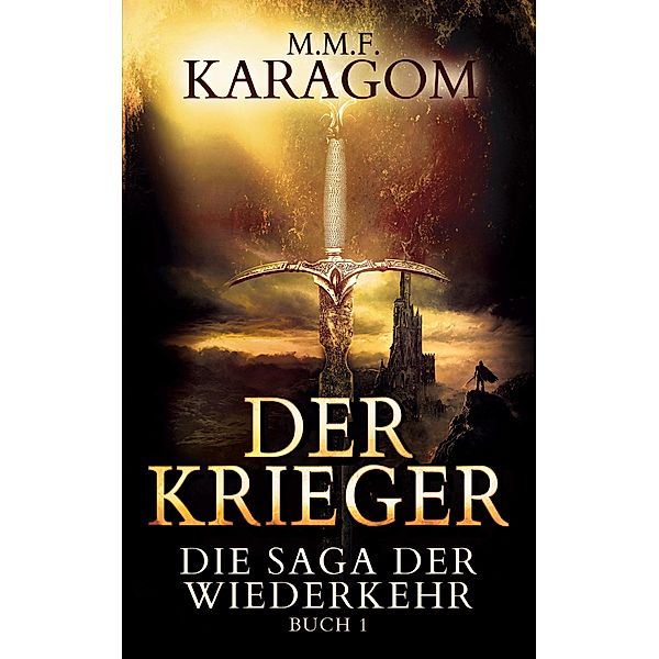 Der Krieger, M. M. F. Karagom