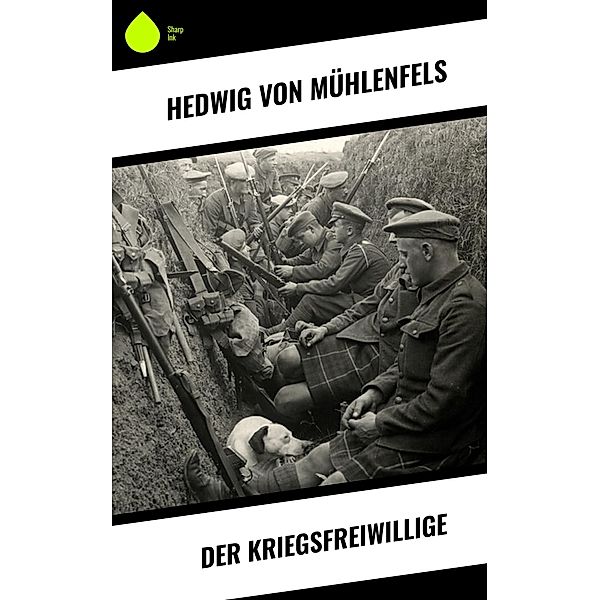 Der Kriegsfreiwillige, Hedwig von Mühlenfels