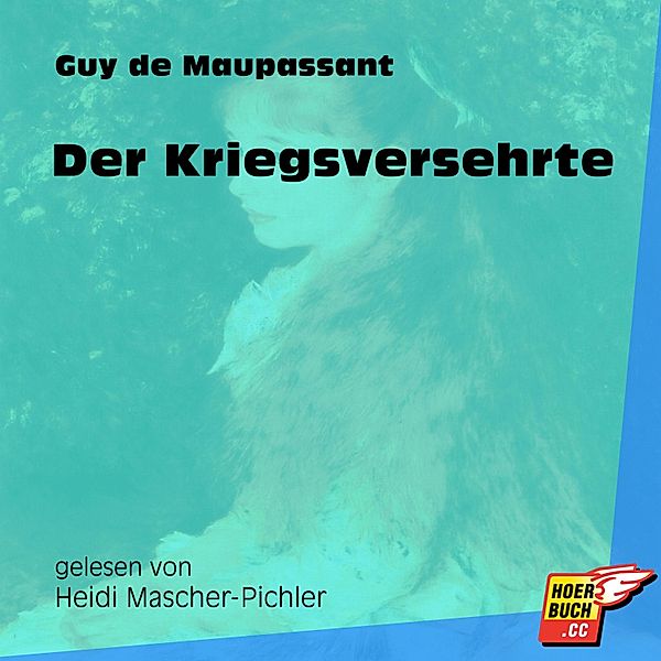 Der Kriegsversehrte, Guy de Maupassant