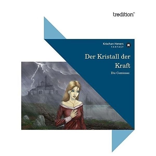 Der Kristall der Kraft / tredition, Krischan Heners