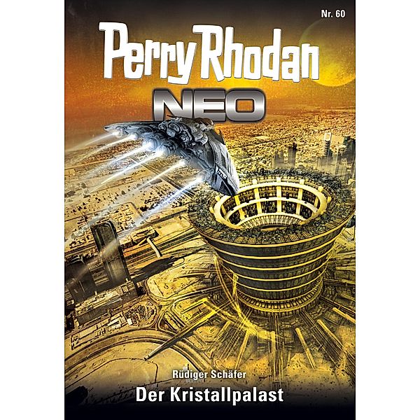 Der Kristallpalast / Perry Rhodan - Neo Bd.60, Rüdiger Schäfer