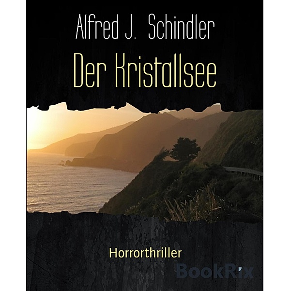Der Kristallsee, Alfred J. Schindler