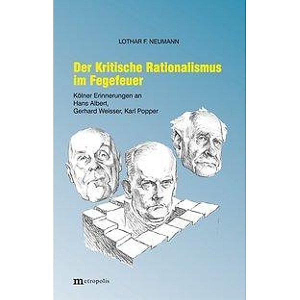 Der Kritische Rationalismus im Fegefeuer, Lothar F. Neumann