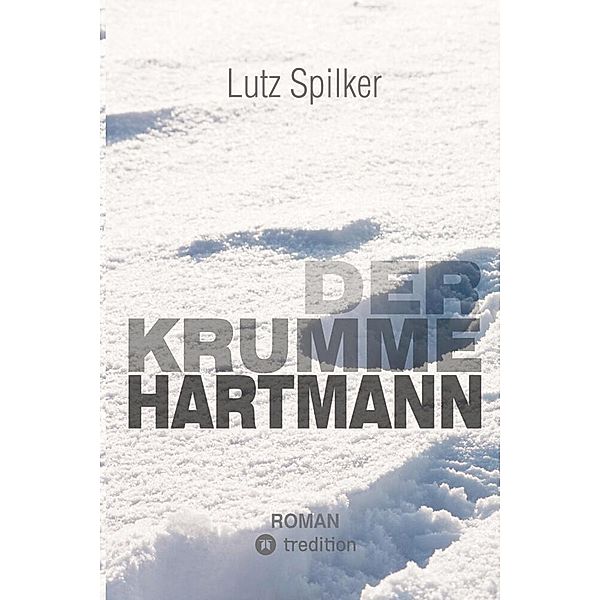 Der krumme Hartmann, Lutz Spilker