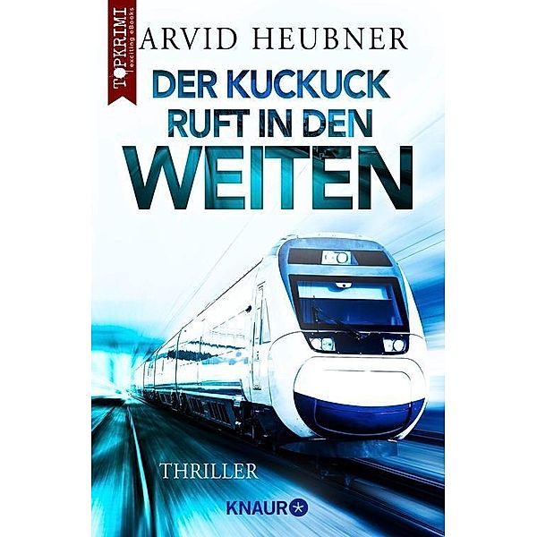 Der Kuckuck ruft in den Weiten, Arvid Heubner