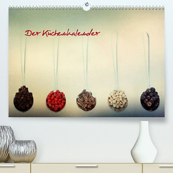 Der Küchenkalender (Premium, hochwertiger DIN A2 Wandkalender 2022, Kunstdruck in Hochglanz), Heike Hultsch