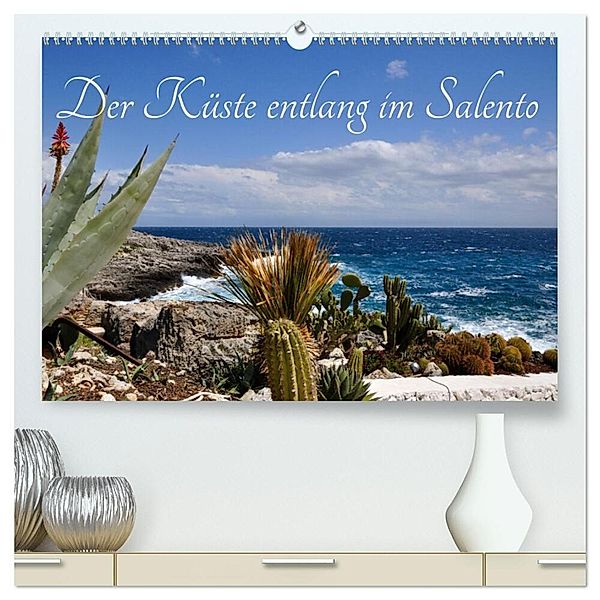 Der Küste entlang im Salento (hochwertiger Premium Wandkalender 2024 DIN A2 quer), Kunstdruck in Hochglanz, Rosina Schneider