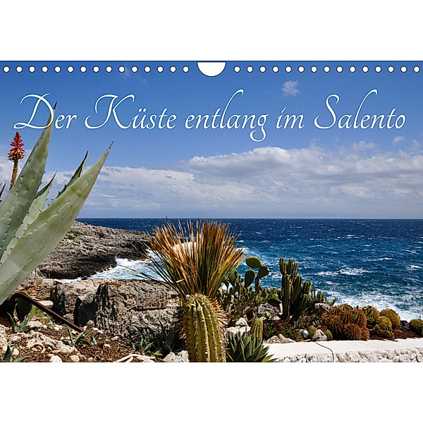 Der Küste entlang im Salento (Wandkalender 2023 DIN A4 quer), Rosina Schneider