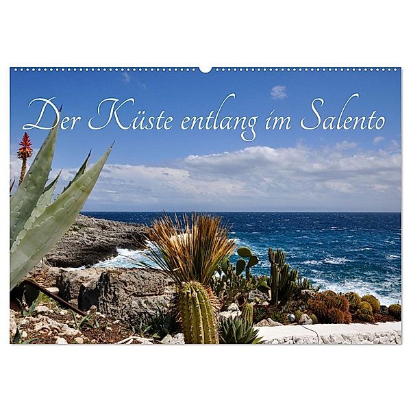 Der Küste entlang im Salento (Wandkalender 2024 DIN A2 quer), CALVENDO Monatskalender, Rosina Schneider