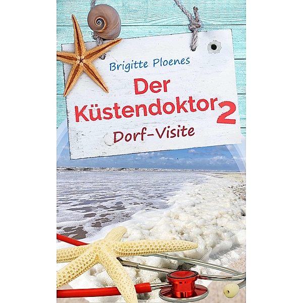 Der Küstendoktor 2 / Der Küstendoktor Bd.2, Brigitte Ploenes