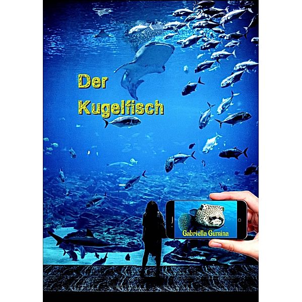 Der Kugelfisch, Gabriella Gumina