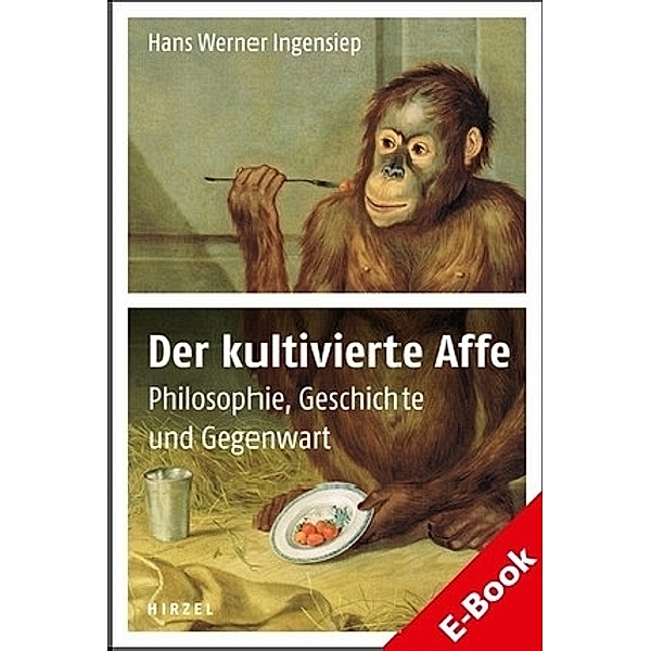 Der kultivierte Affe, Hans Werner Ingensiep
