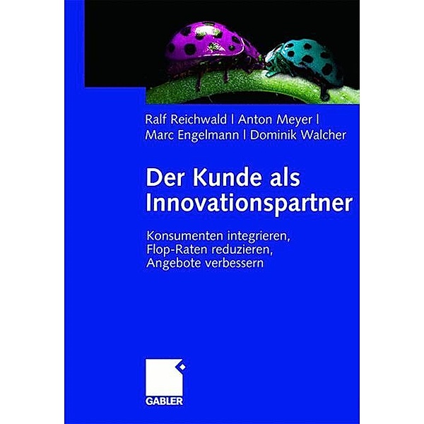 Der Kunde als Innovationspartner, Ralf Reichwald, Anton Meyer, Marc Engelmann