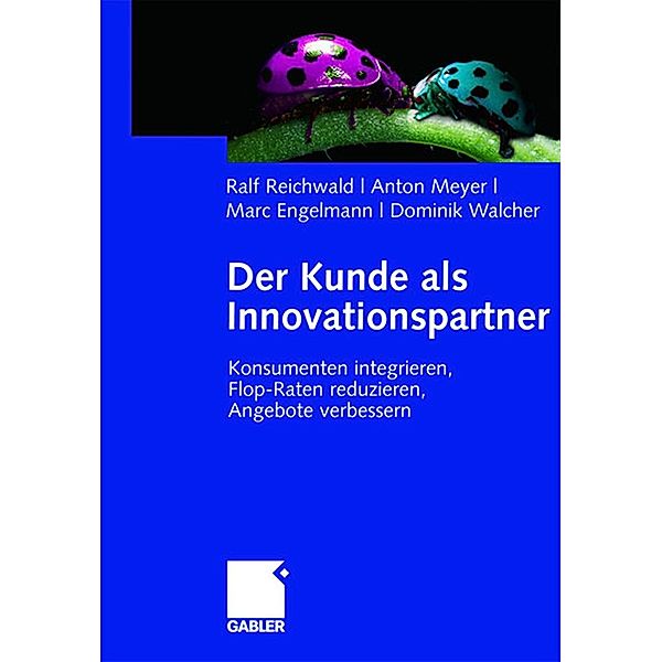 Der Kunde als Innovationspartner, Ralf Reichwald, Anton Meyer, Marc Engelmann, Dominik Walcher