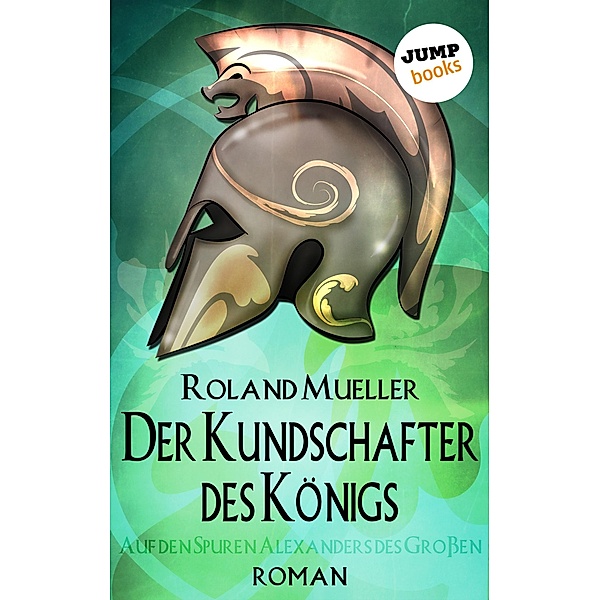 Der Kundschafter des Königs, Roland Mueller